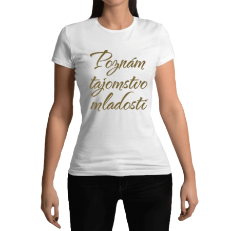 E-shop Kompava Tričko - Poznám tajomstvo mladosti L